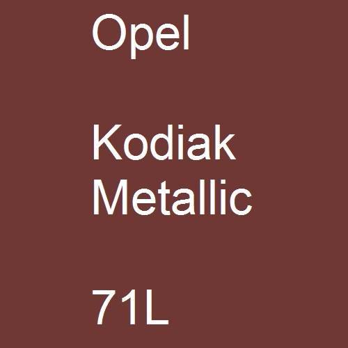 Opel, Kodiak Metallic, 71L.